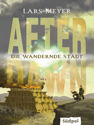cover image of After Dawn – Die wandernde Stadt